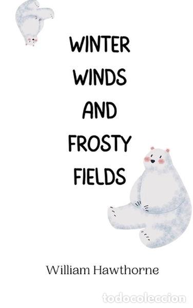 Livres: Winter Winds and Frosty Fields- 9789916945773
