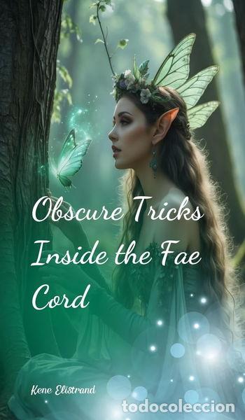 Livres: Obscure Tricks Inside the Fae Cord- 9781805634393