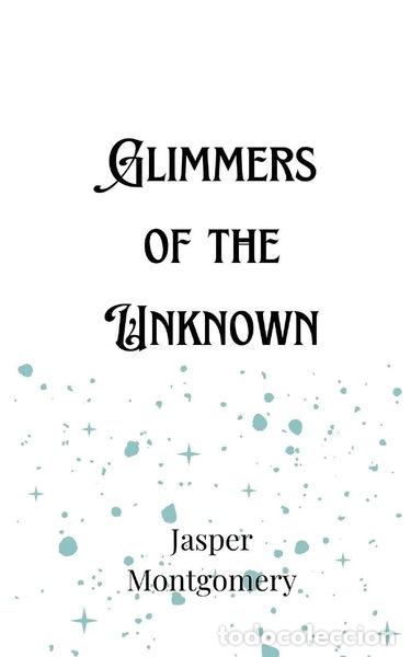 B&uuml;cher: Glimmers of the Unknown- 9789916906453