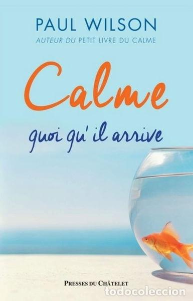 Libros: Calme, quoi qu'il arrive- 9782845926967