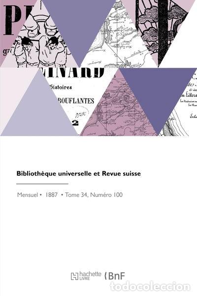 Libros: Biblioth&egrave;que universelle et Revue suisse- 9782418247567