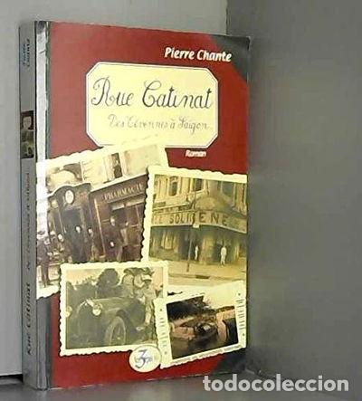 Livros em segunda m&atilde;o: Rue Catinat: Des C&eacute;vennes &agrave; Sa&iuml;gon...- 9782912354167
