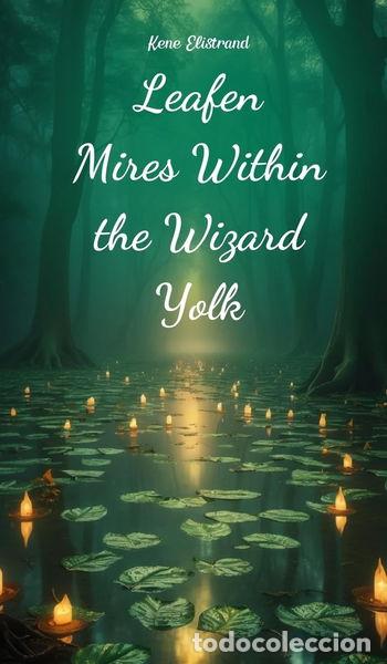 Livros em segunda m&atilde;o: Leafen Mires Within the Wizard Yolk- 9781805634362