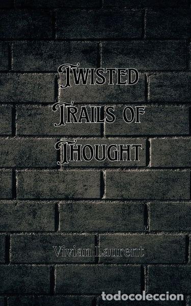 B&uuml;cher: Twisted Trails of Thought- 9789916902554