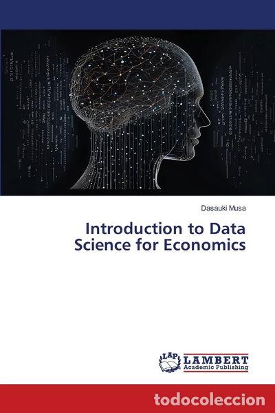 B&uuml;cher: Introduction to Data Science for Economics- 9783659509445