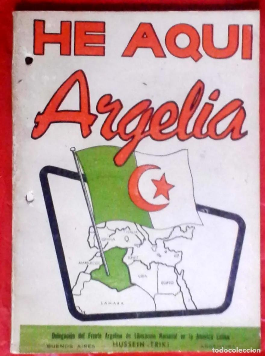 B&uuml;cher: Delegacion del frente argelino de liberacion nacional en la america latina Hussein Triki - He aqu&iacute; A