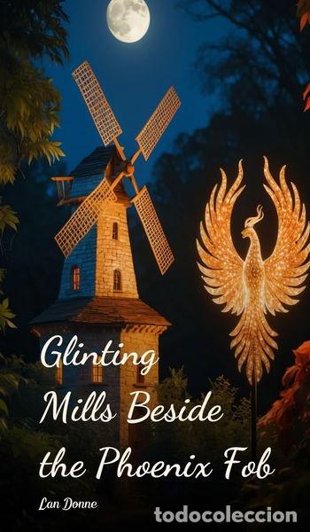 B&uuml;cher: Glinting Mills Beside the Phoenix Fob- 9781805632757