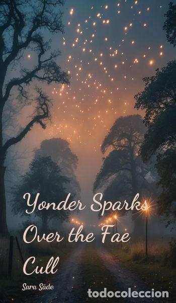 B&uuml;cher: Yonder Sparks Over the Fae Cull- 9781805633198