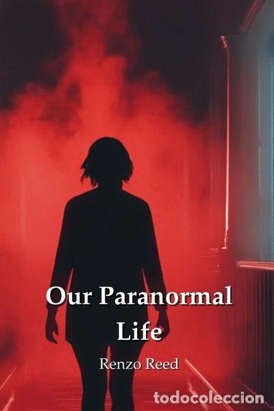 Livres: Our Paranormal Life- 9798330545339