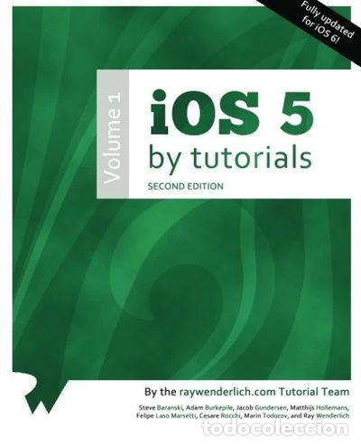 Libros: iOS 5 by Tutorials: Volume 1- 9781482092400 - Foto 1