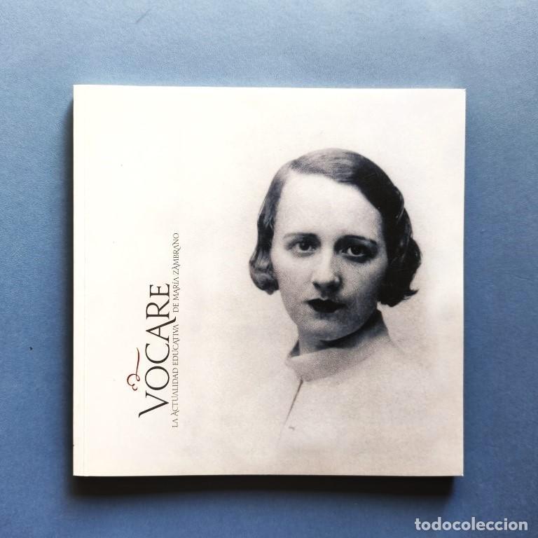 Libros: Vocar&eacute;. La Actualidad Educativa de Mar&iacute;a Zambrano. -
