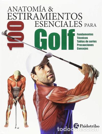 B&uuml;cher: Anatom&iacute;a & 100 estiramientos esenciales para golf- 9788499106380