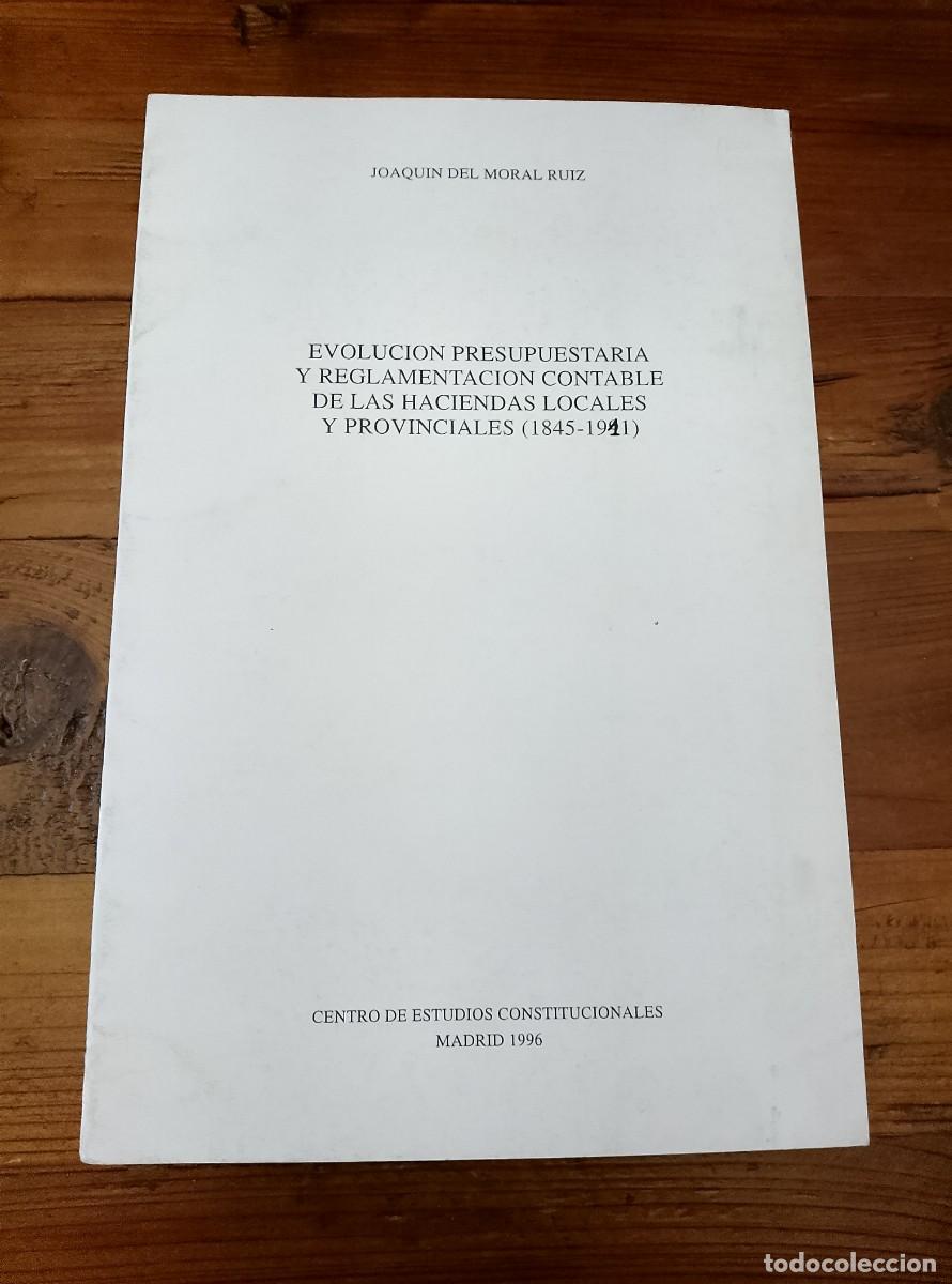 Livres: Joaqu&iacute;n del Moral Ruiz - EVOLUCI&Oacute;N PRESUPUESTARIA Y REGLAMENTACI&Oacute;N CONTABLE DE LAS HACIENDAS LOCALES