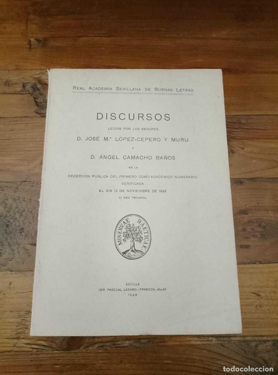 Libros: Jos&eacute; M.&ordf; L&oacute;pez-Cepero y Muru (Discurso) - &Aacute;ngel Camacho Ba&ntilde;os (Contestaci&oacute;n) - Real Academia Sevilla