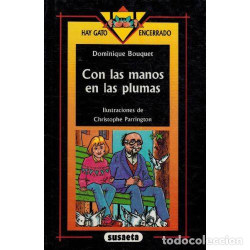 Libros: CON LAS MANOS EN LAS PLUMAS - DOMINIQUE BOUQUET - Foto 1