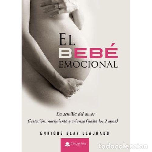 Libros: EL BEBE EMOCIONAL - ENRIQUE BLAY LLAURADO - Foto 1