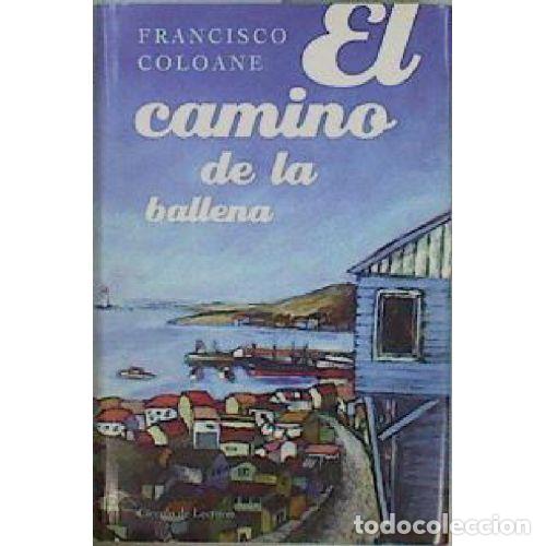 Libros: EL CAMINO DE LA BALLENA - FRANCISCO COLOANE - Foto 1