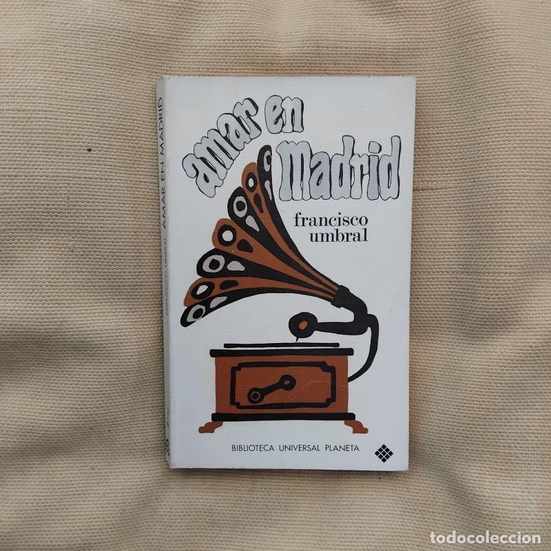 Libros: Amar en Madrid - Francisco Umbral - Foto 1