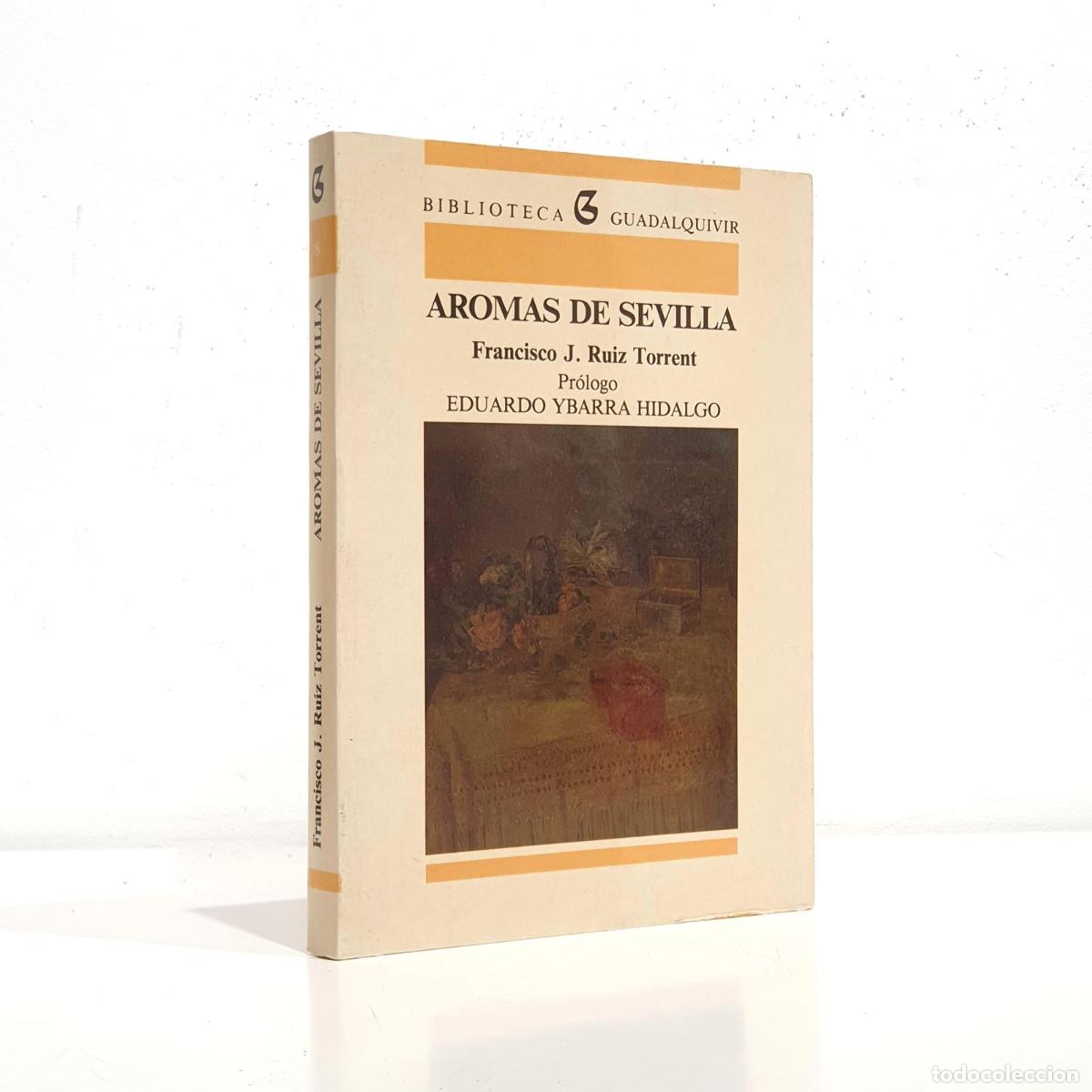 Libros: Aromas de Sevilla - Ruiz Torrent, Francisco J. - Foto 1