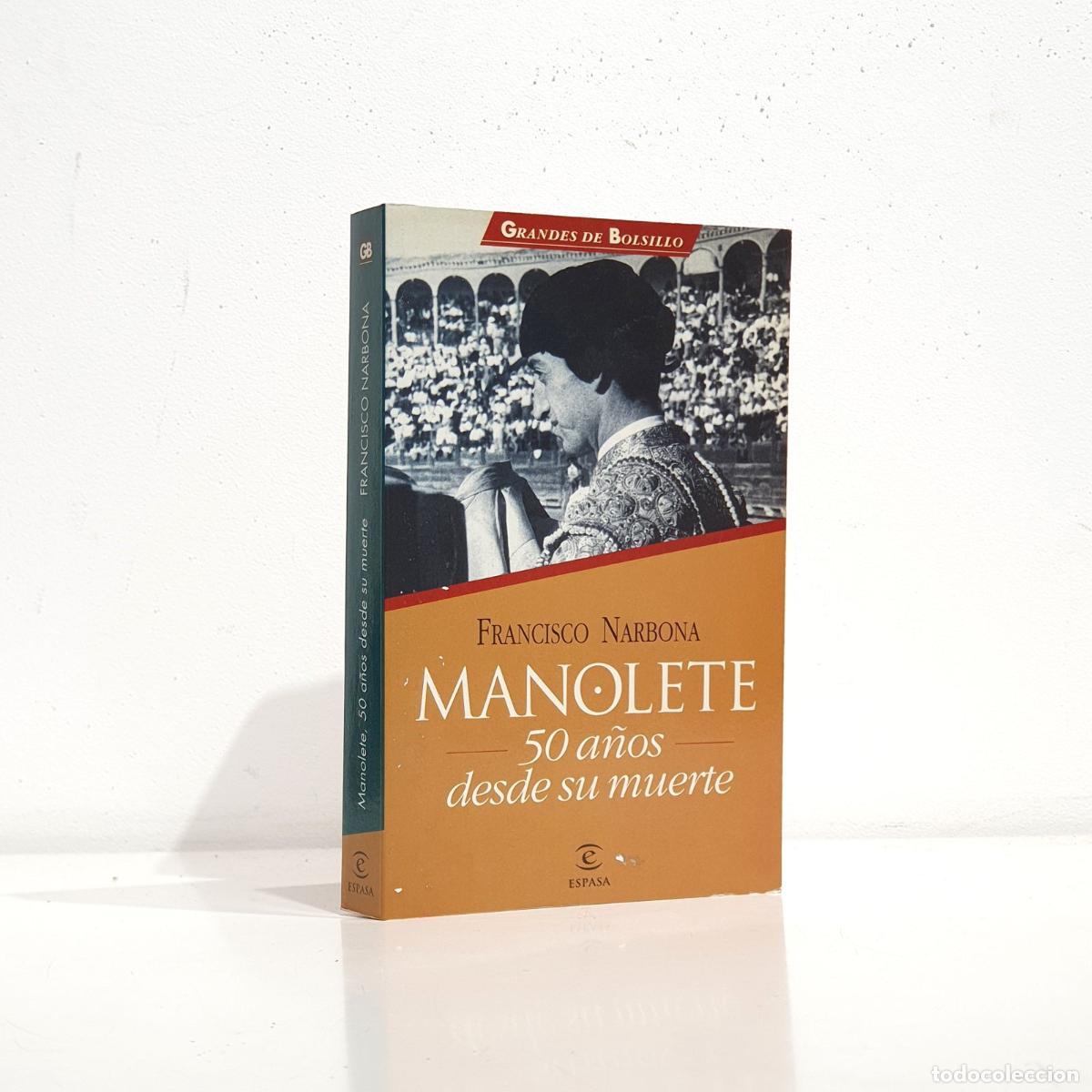 Libros: Manolete. 50 a&ntilde;os desde su muerte. - NARBONA, Francisco