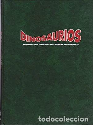 Libros: Dinosaurios. Descubre los Gigantes del Mundo Prehist&oacute;rico- 9788439523000