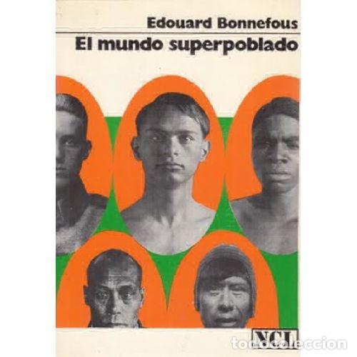 Libros: EL MUNDO SUPERPOBLADO - EDOUARD BONNEFOUS - Foto 1