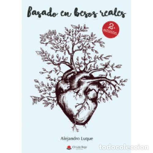 Libros: BASADO EN BESOS REALES - ALEJANDRO LUQUE - Foto 1