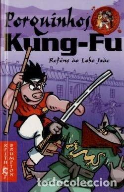 Libros: Porquinhos Kung-Fu - Ref&eacute;ns do Lobo Jade- 9789896160531