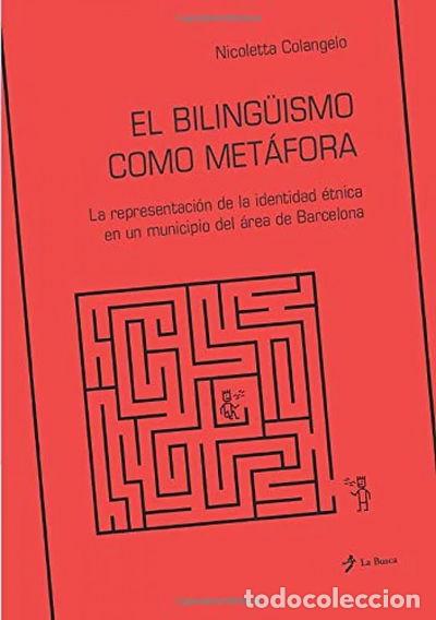 Libros: El biling&uuml;ismo como met&aacute;fora- 9788496125100