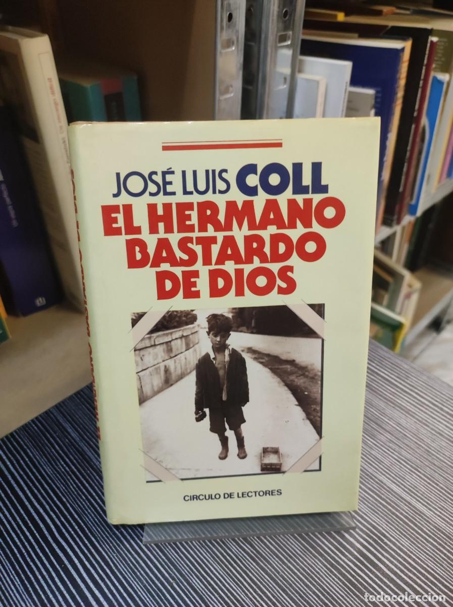 Libros: El hermano bastardo de Dios Jos&eacute; Luis Coll C&iacute;rculo de Lectores - Foto 1