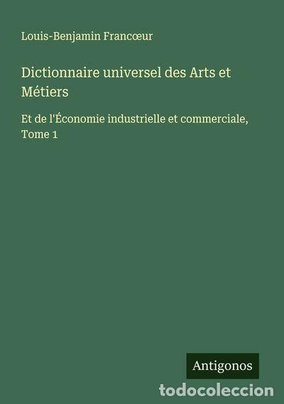 Livros em segunda m&atilde;o: Dictionnaire universel des Arts et M&eacute;tiers, Tome 1- 9783563058251