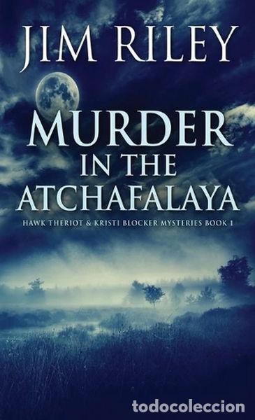 Libros: Murder in the Atchafalaya- 9784824114297