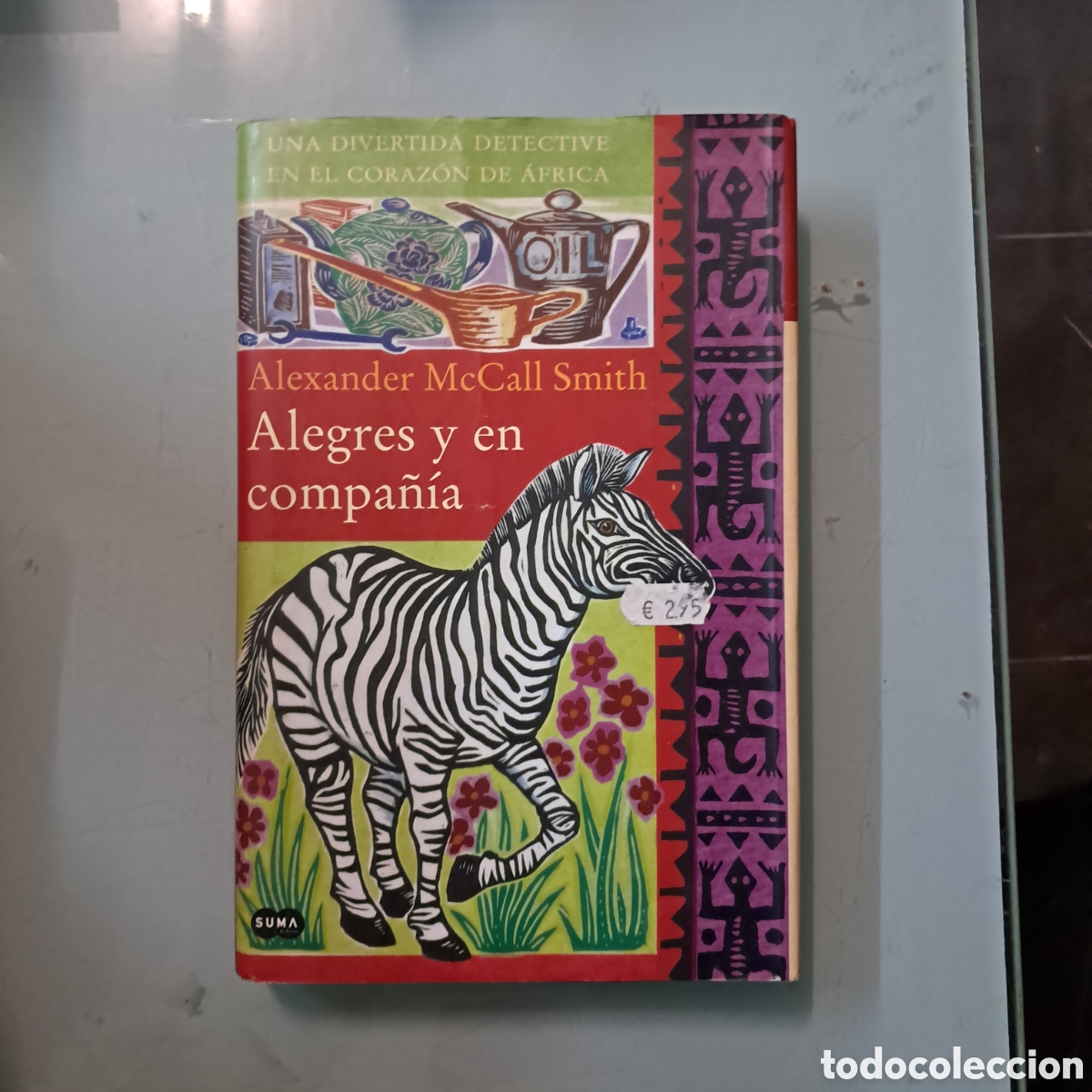 Libros: Alexander McCall Smith, Alegres y en compa&ntilde;&iacute;a, Suma - Foto 1