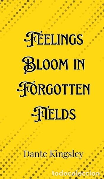 Libros: Feelings Bloom in Forgotten Fields- 9789916901663
