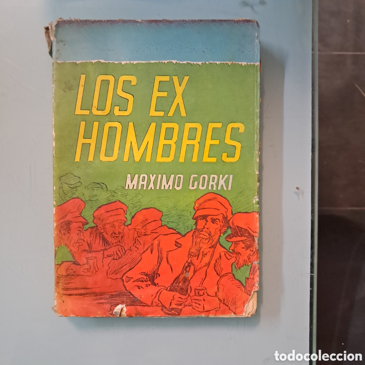 Libros: M&aacute;ximo Gorki, Los ex hombres, Editorial Tor - Foto 1