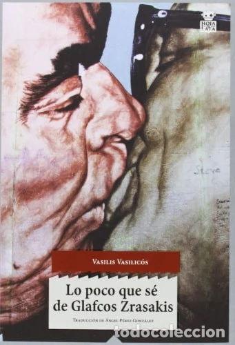 Libros: Lo poco que s&eacute; de Glafcos Zrasakis- 9788494115349