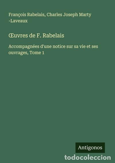 Livros em segunda m&atilde;o: &OElig;uvres de F. Rabelais: Accompagn&eacute;es d'une notice sur sa vie et ses ouvrages, ...- 9783563053195