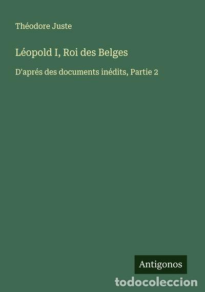 books: L&eacute;opold I, Roi des Belges: D'apr&eacute;s des documents in&eacute;dits, Partie 2- 9783563053607