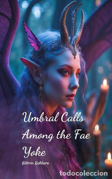 Livros em segunda m&atilde;o: Umbral Calls Among the Fae Yoke- 9781805645504