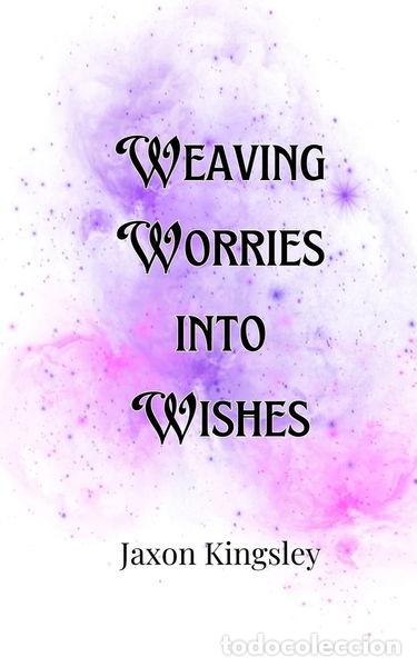 Livros em segunda m&atilde;o: Weaving Worries into Wishes- 9789916901717
