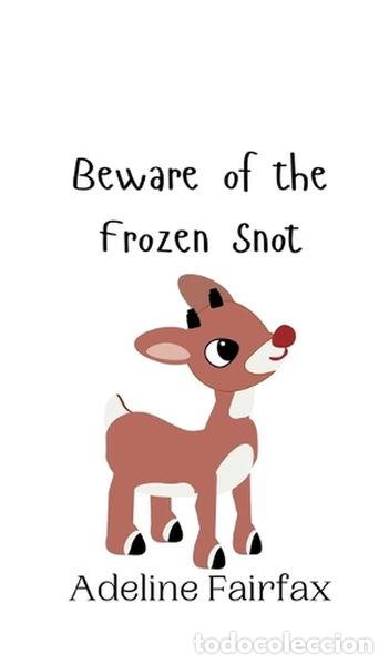 B&uuml;cher: Beware of the Frozen Snot- 9789916941287