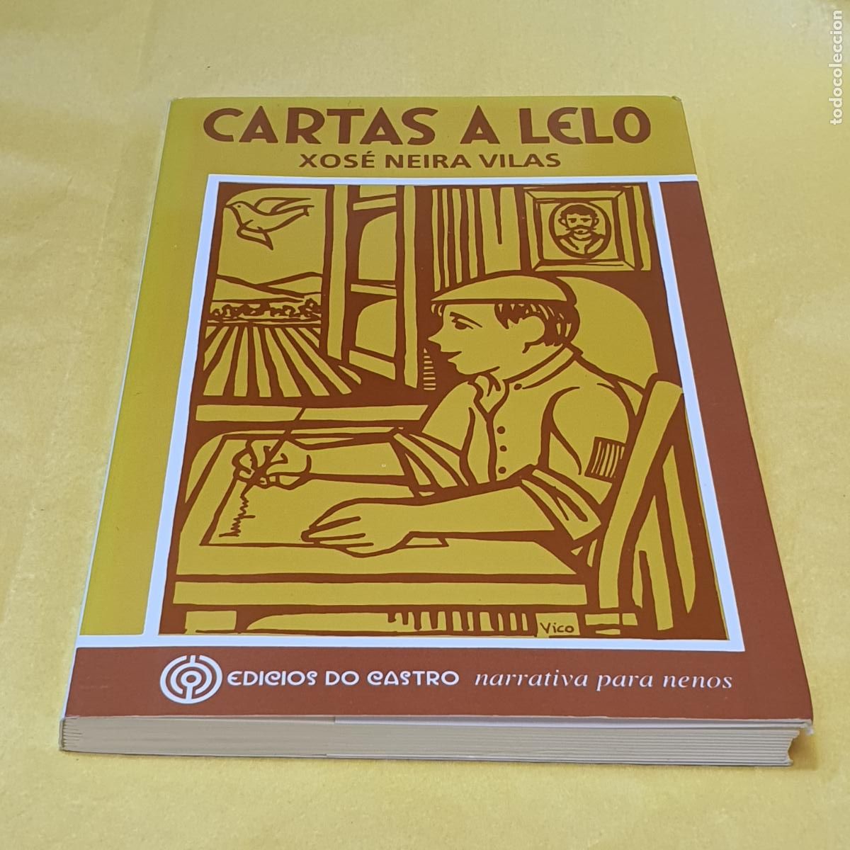 Livres: LIBRO-CARTAS A LELO-XOS&Eacute; NEIRA VILAS-12&ordf;EDICI&Oacute;N-1991-COMO NUEVO-COLECCIONISTAS.