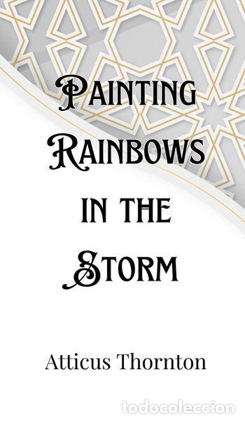 Livres: Painting Rainbows in the Storm- 9789916901564