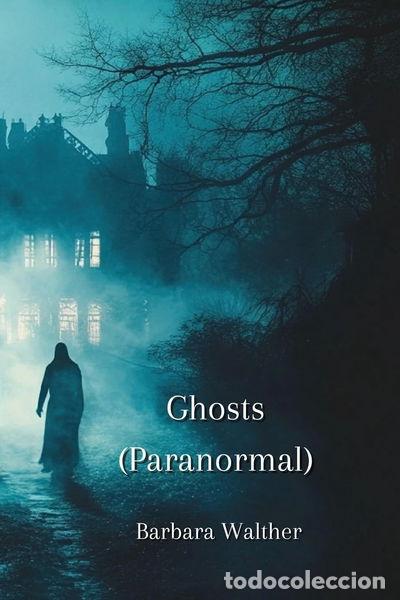 Libros: Ghosts (Paranormal)- 9798330605934 - Foto 1