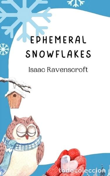 Livres: Ephemeral Snowflakes- 9789916945254