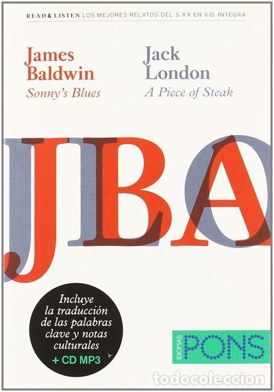 Libros: Colecci&oacute;n Read & Listen - James Baldwin &rdquo;Sonny's blues&rdquo;/Jack London &rdquo;A piece ...- 9788484436829