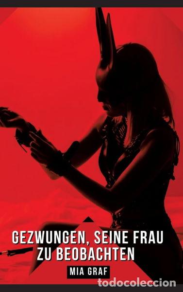 Livros em segunda m&atilde;o: Gezwungen, seine Frau zu beobachten- 9783384295170