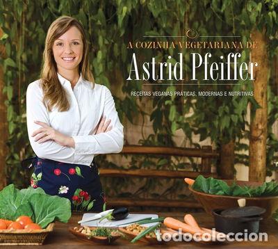 B&uuml;cher: A Cozinha Vegetariana de Astrid Pfeiffer- 9788578810726