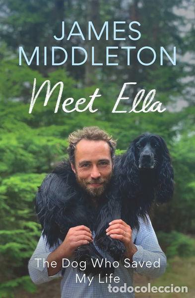 Libros: Meet Ella: The Dog Who Saved My Life- 9781639367917