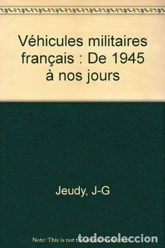Libros: V&eacute;hicules militaires fran&ccedil;ais: De 1945 &agrave; nos jours- 9782851204288